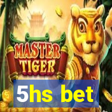 5hs bet